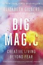 Big Magic - Elizabeth Gilbert book cover image