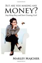 But Are You Making Any Money - Marley Majcher book cover image