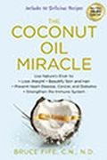 The Coconut Oil Miracle - Bruce Fife 