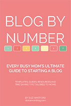 Blog by Number - Start a Mom Blog