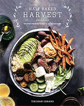 Half Baked Harvest Cookbook - Tieghan Gerard