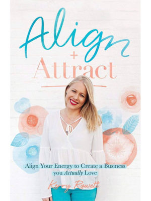 Align & Attract - Kerry Rowett