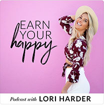 Earn Your Happy Podcast - Lori Harder
