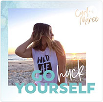 Go Hack Yourself Podcast with Carlie Maree
