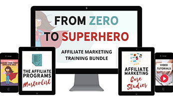 From Zero to Superhero Affiliate Marketing Training - The She Approach