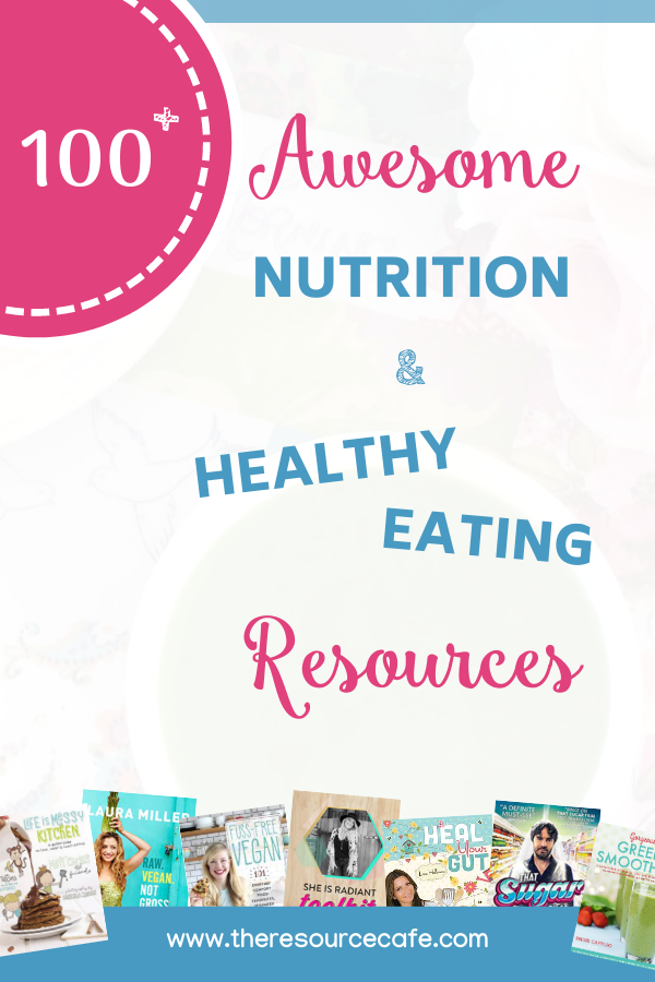 100+ Awesome Healthy Eating Resources