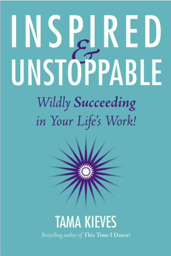 Inspired & Unstoppable - Tama Kieves book cover image
